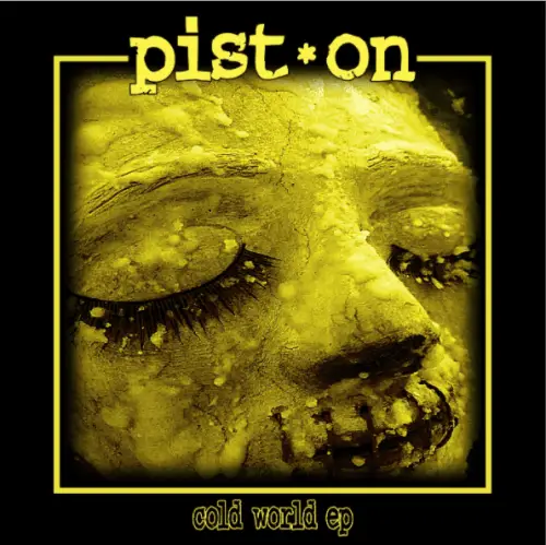 Pist.On : Cold World